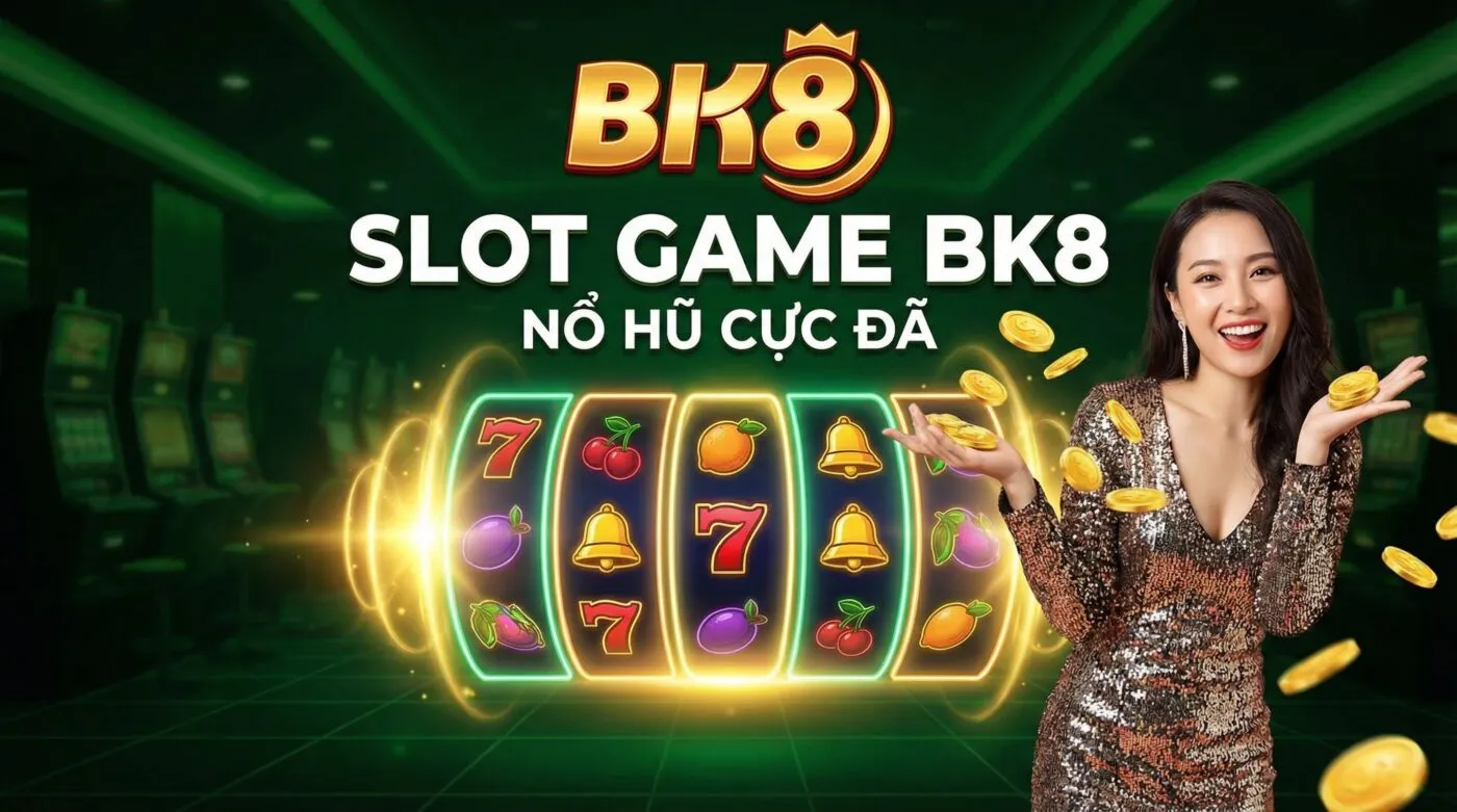 kho game slot phong phú tại bk8