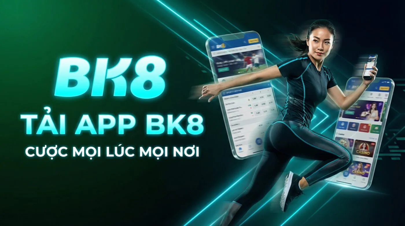 Tải app BK8, cài đặt nhanh chóng trong 2 phút